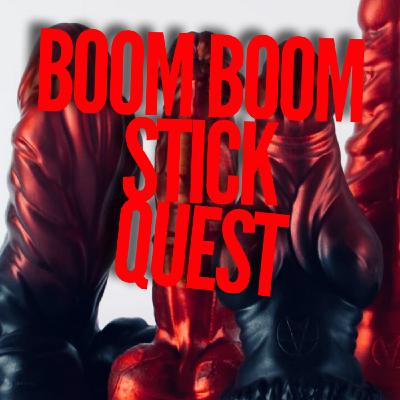 BOOM BOOM STICK : QUEST