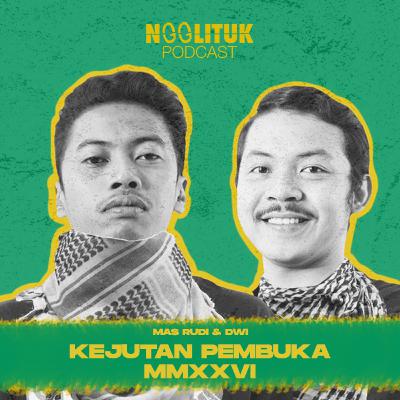 #262 Mas Dwi & Rudi | Kejutan Pembuka MMXXVI | Ngglituk #262 Mas Dwi & Rudi | Kejutan Pembuka MMXXVI | Ngglituk