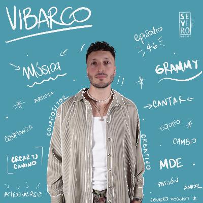 Episodio 46: "Ser ambicioso pero agradecido" - Vibarco