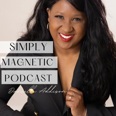 Ep# 4 : Simply Magnetic Podcast - The Energy of Waiting