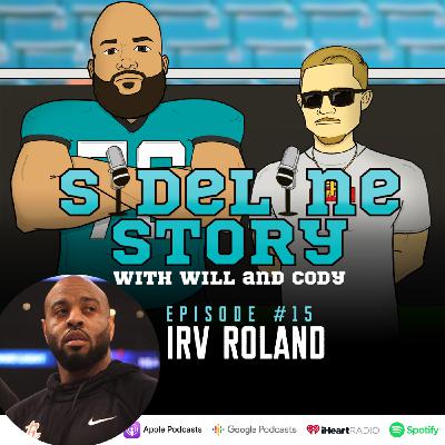 Episode #15 w/ Irv Roland