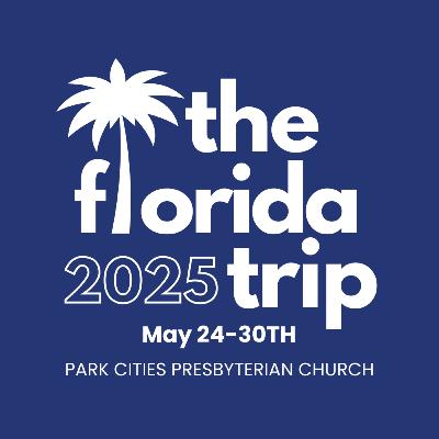 FLORIDA TRIP 2025 – Come and See: It is Finished (John 19:30)