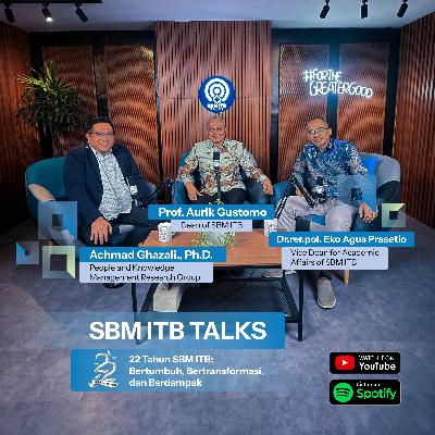 22 Tahun SBM: Bertumbuh, Bertransformasi, dan Berdampak