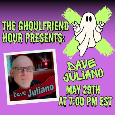 The Ghoulfriend Hour X Dave Julian’s: The Dark Side of The Afterlife
