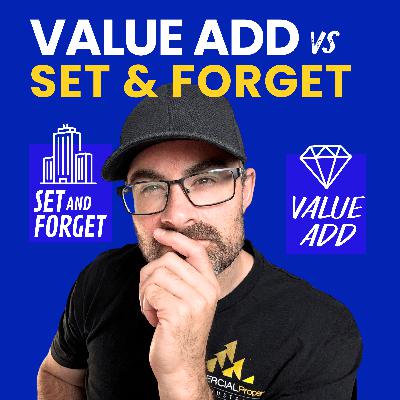 Value Add vs Set and Forget: Most Investors Choose Wrong and Lose Years of Wealth Value Add vs Set and Forget: Most Investors Choose Wrong and Lose Years of Wealth