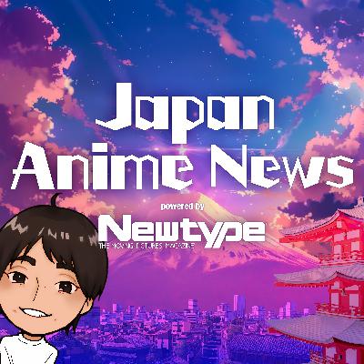 #34 - Janime News on Friday, May 30, 2025 #34 - Janime News on Friday, May 30, 2025