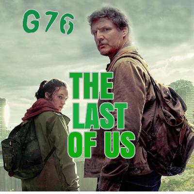 The Last of Us serie 06X14 - G76 - 17 de marzo de 2023