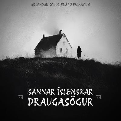 73. Þáttur - Sannar Íslenskar Draugasögur (áskriftarprufa)