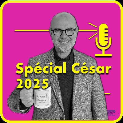 Ep3 : Spécial César 2025