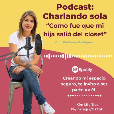 Como fue que mi hija “salió del clóset”
