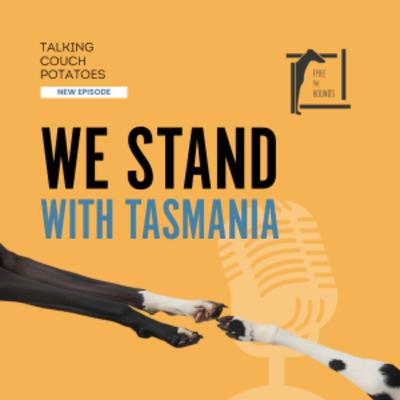 EP52: We Stand With Tasmania EP52: We Stand With Tasmania