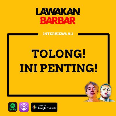 #11 : TOLONG INI PENTING!