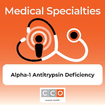 Expert Guidance in Alpha-1 Antitrypsin Deficiency: Why Early Detection and Multidisciplinary Management Are Key