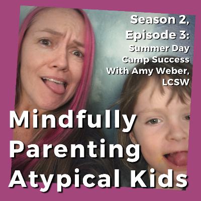 Navigating Summer Camp With Neurodivergent Kids