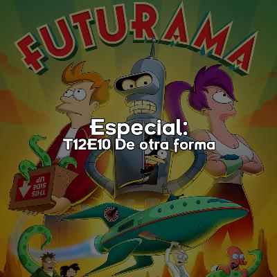 Especial T12E10 De otra forma 🚀⚰️