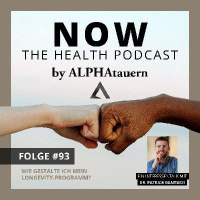 #93 - Wie gestalte ich mein Longevity-Programm? Mit Dr. Patrick Bantsich