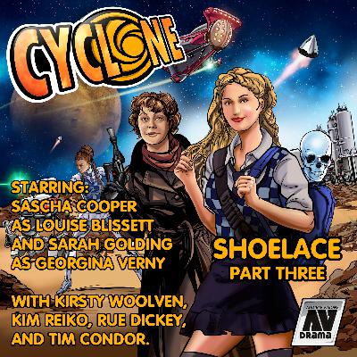 CYCLONE - SHOELACE - PART THREE