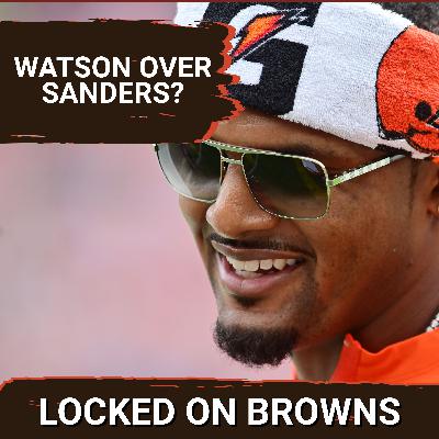 NEVER: Deshaun Watson CANNOT Start for Cleveland Browns Before Shedeur Sanders | Paul DePodesta's Deflection