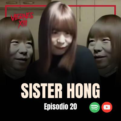 E20 SISTER HONG | ¿QUÉ PODRÍA SALIR MAL?
