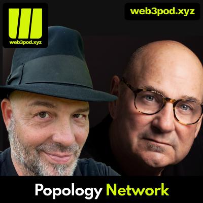 335: Popology Network – Decentralizing Taste, Curation, and Digital Rights in the Attention Economy