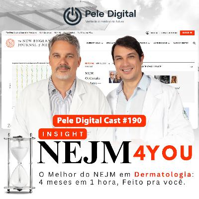Pele Digital Cast #190 - Novidades: The New England Journal of Medicine Pele Digital Cast #190 - Novidades: The New England Journal of Medicine