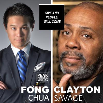 GIVE AND PEOPLE WILL COME - Spiritual Therapy Foundation - CLAYTON SAVAGE GIVE AND PEOPLE WILL COME - Spiritual Therapy Foundation - CLAYTON SAVAGE