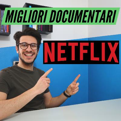 I 7 Migliori Documentari Netflix | Cosa guardare in quarantena
