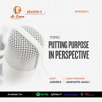 PUTTING PURPOSE IN PERSPECTIVE PUTTING PURPOSE IN PERSPECTIVE