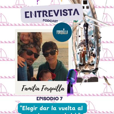 EP.7 | “Elegir dar la vuelta al mundo con un bebé.” | FAMILIA FORQUILLA
