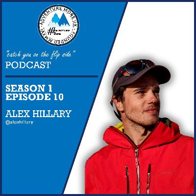 ALEX HILLARY - Filmmaker | Philanthropist | Adventure Photographer (S01E10)