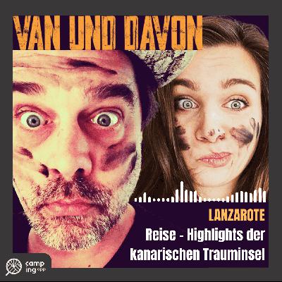 #50 - LANZAROTE - einzigartige kanarische Insel