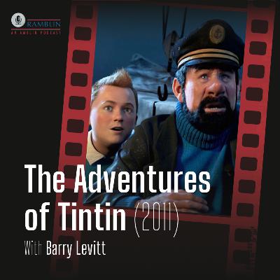 The Adventures of Tintin (2011) with Barry Levitt The Adventures of Tintin (2011) with Barry Levitt