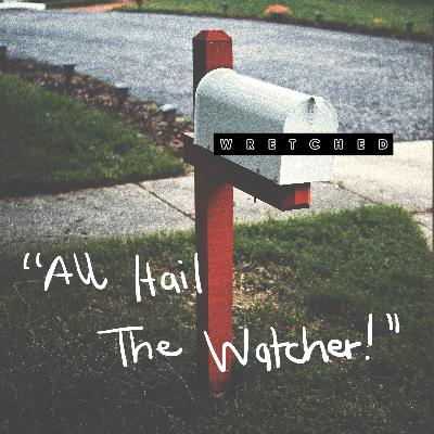 All Hail The Watcher All Hail The Watcher
