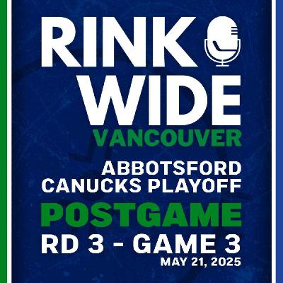 RINK WIDE POST-GAME: Abbotsford Canucks at Colorado Eagles | AHL Playoffs Rd 3 - Game 3