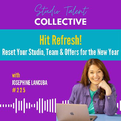 225: Hit Refresh! Reset Your Studio, Team & Offers for the New Year