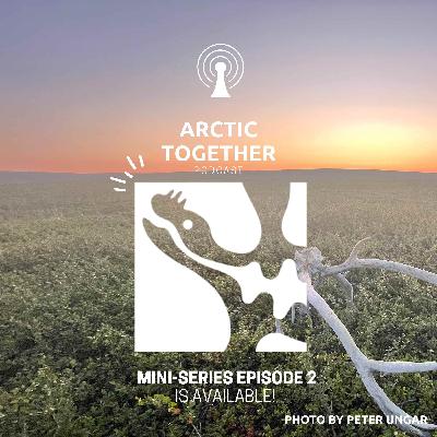 Arctic Together Podcast FILR CWG Mini-series Episode 2 of 5: Siberian Indigenous Podcast Arctic Together Podcast FILR CWG Mini-series Episode 2 of 5: Siberian Indigenous Podcast