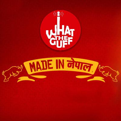 About Local Products | Ep. 06 | What The Guff! | Podcast