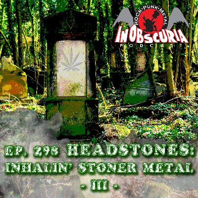 Ep. 298: Inhalin' Stoner Metal III Ep. 298: Inhalin' Stoner Metal III