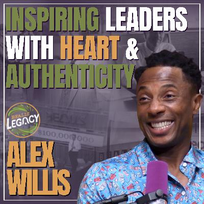 From Walk-On to Business Leader: A story of Grit, Growth & Authenticity | #34 Alex Willis
