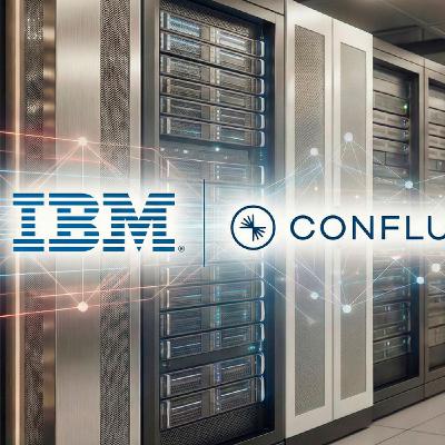 IBM ADQUIERE CONFLUENT PARA POTENCIAR LOS DATOS EN TIEMPO REAL