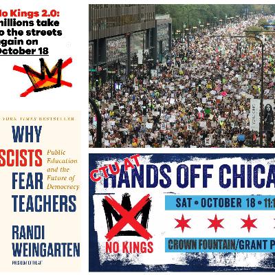 Show: Labor Express for 10-19-2025 - No Kings Day 2.0 and Randi Weingarten, President of the AFT, discusses her new book