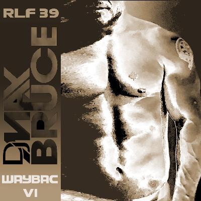 RLF: 39 : Waybac V1