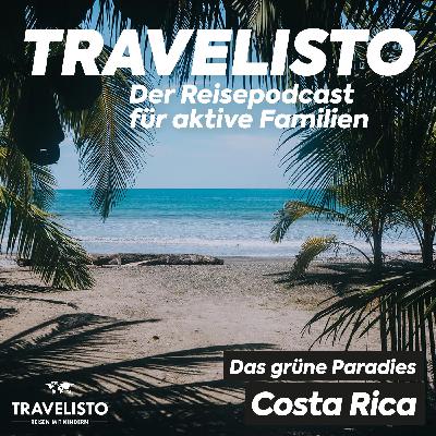 Costa Rica: Das grüne Paradies Mittelamerikas entdecken