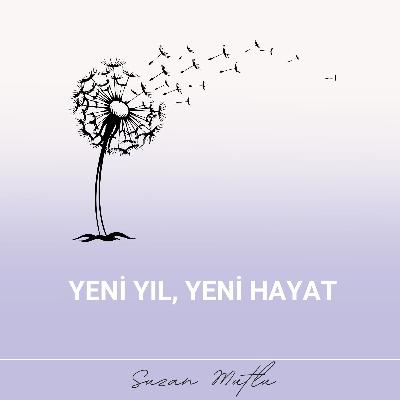 YENİ YIL, YENİ HAYAT