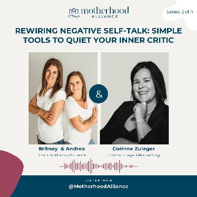 Rewiring Negative Self-Talk: Simple Tools to Quiet Your Inner Critic | Corinne Zuleger Life Coaching