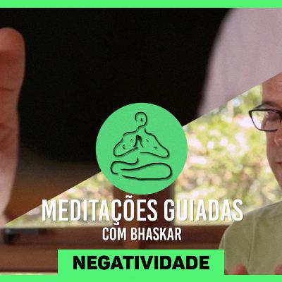 #05 Desafio de Meditação | NEGATIVIDADE - Módulo Liberações