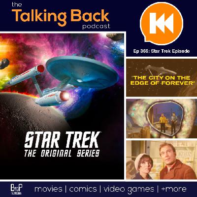 Episode 366: Star Trek TOS - The City on the Edge of Forever (1967) Episode 366: Star Trek TOS - The City on the Edge of Forever (1967)