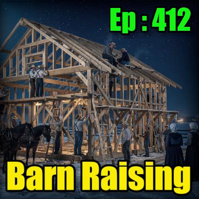 🍻Cults, Keto and Corruption : Barn Raising No.34 - 412