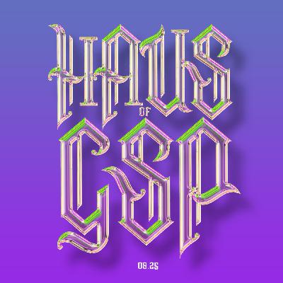 Episode 11: Haus of GSP [08.25]