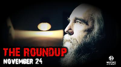 Martinez & Howe | The Roundup | 11-24-22